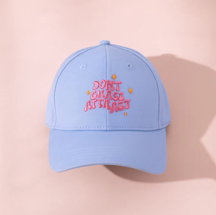 Don’t Chase, Attract Baseball Cap